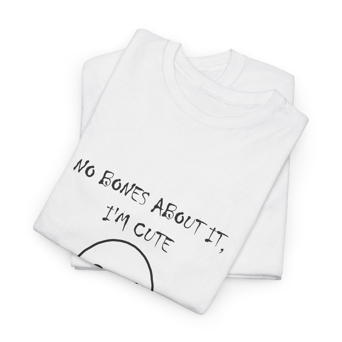 No Bones About It I’m Cute Ghost T-Shirt
