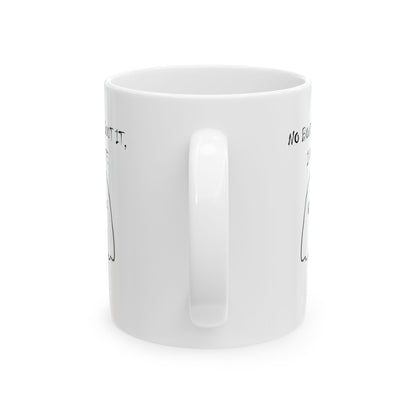Funny Typography Ceramic Mug