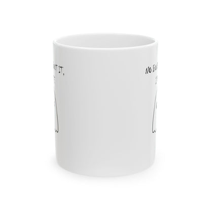 Funny Typography Ceramic Mug